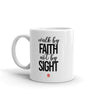 Walk by Faith Mug