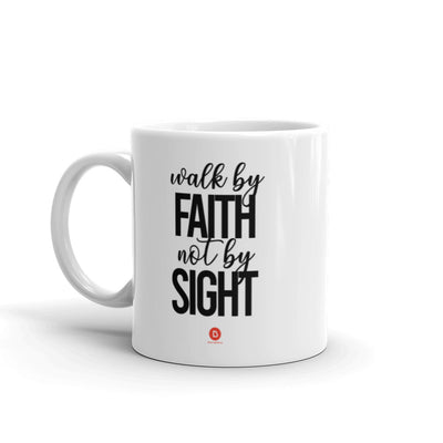 Walk by Faith Mug