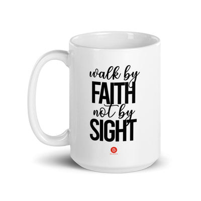 Walk by Faith Mug